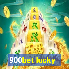 900bet lucky